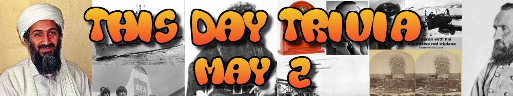 Today's Trivia and What Happened on May 2
