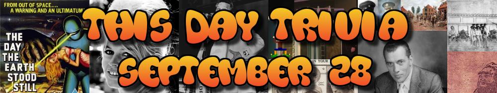 Today's Trivia and What Happened on September 28