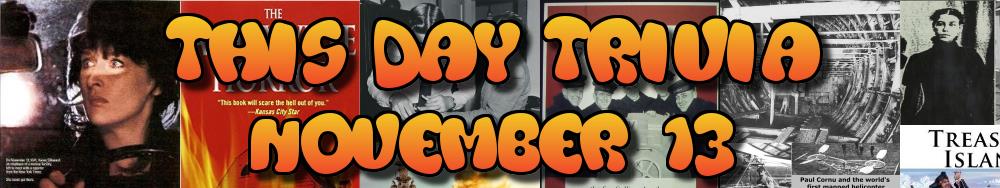 Today's Trivia and What Happened on November 13